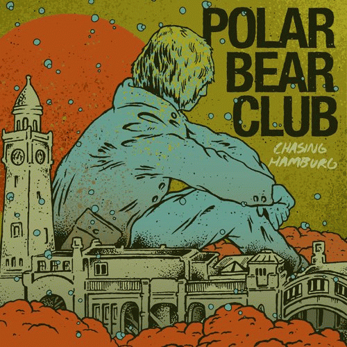 Polar Bear Club : Chasing Hamburg